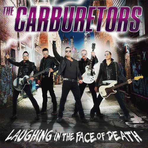 The Carburetors : Laughing In the Face of Death